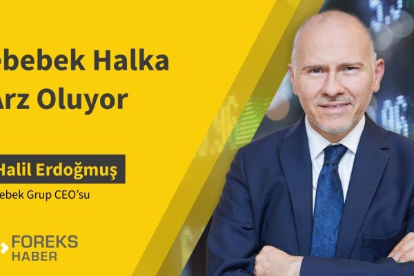 Halil Erdoğmuş | ebebek Halka Arz Oluyor